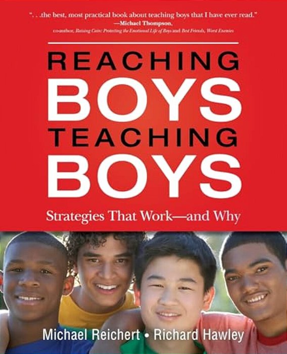 Reaching Boys, Teaching Boys: Strategies That Work -- And Why-..