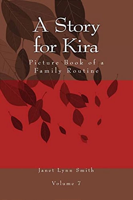 A Story For Kira: Picture Book Of A Family Routine-..