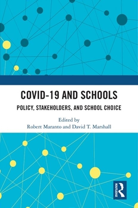 Covid-19 And Schools: Policy, Stakeholders, And School Choice-..