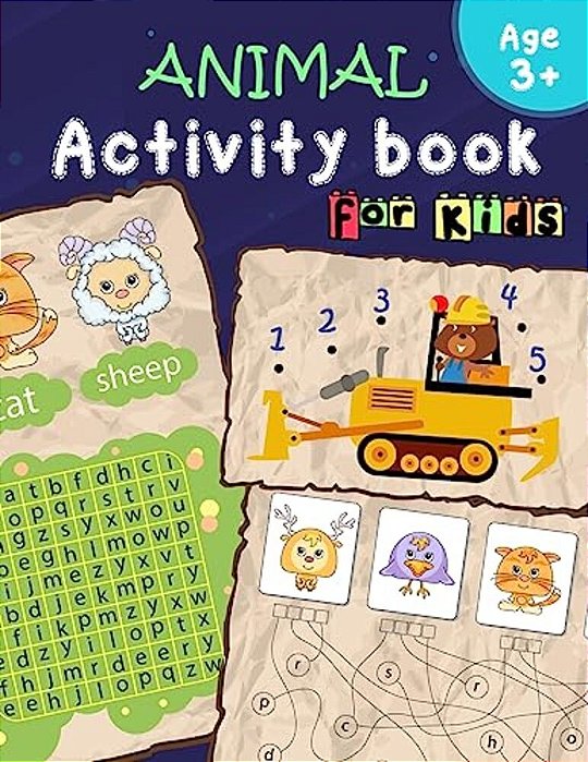 Animal Activity Book For Kids Age 3+: Number And A-z Dot To Dot, Hidden Word, Word Search And More, In Cute Animals Cartoon-..