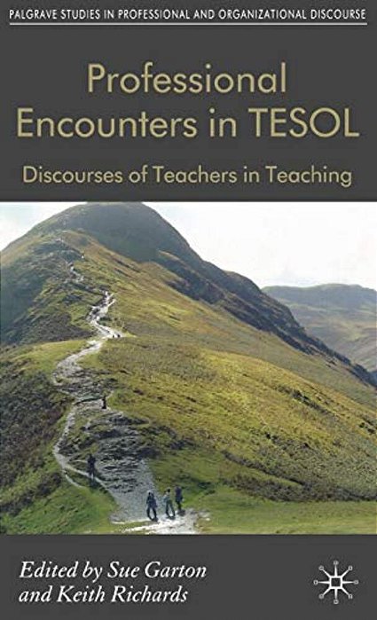 Professional Encounters In Tesol: Discourses Of Teachers In Teaching-..