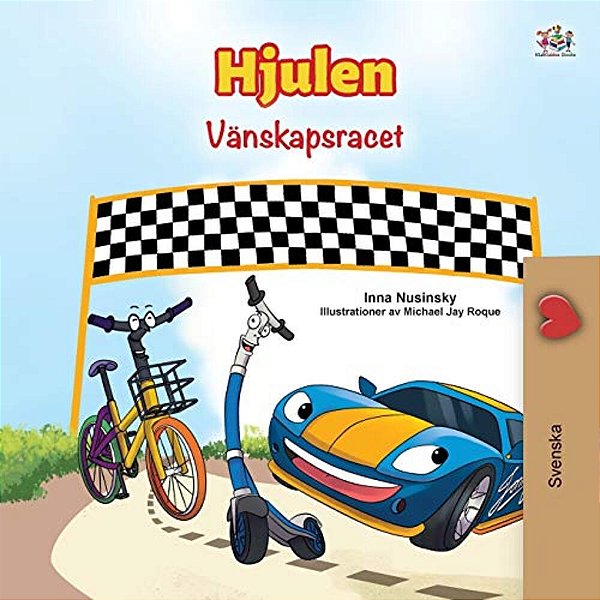 The Wheels -The Friendship Race (Swedish Children's Book)-..
