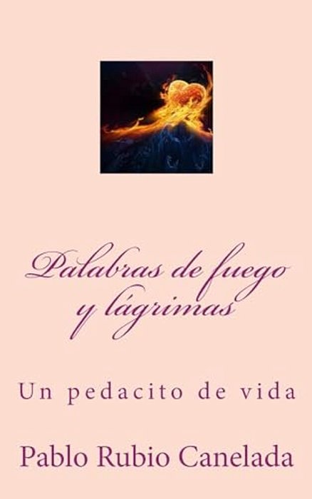 Palabras De Fuego Y Lagrimas-..