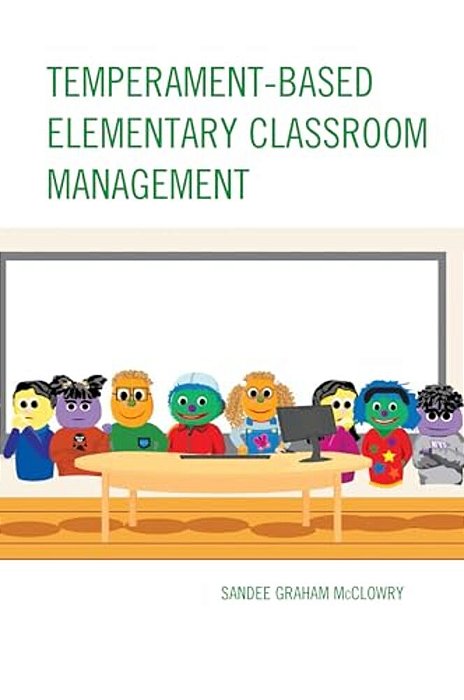Temperament-Based Elementary Classroom Management-..