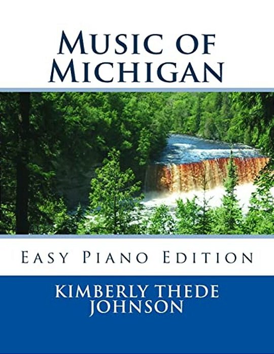 Music Of Michigan: Easy Piano Edition-..