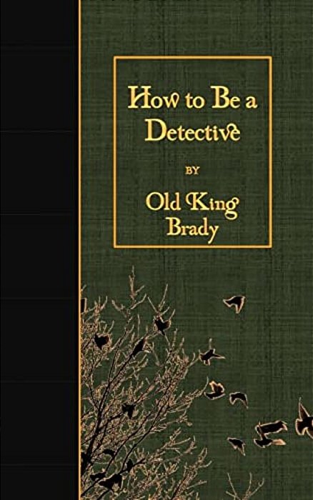 How To Be A Detective-..