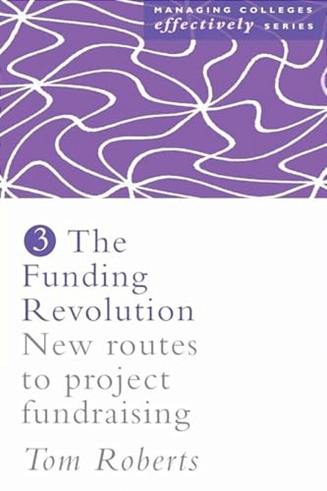 The Funding Revolution: New Routes To Project Fundraising-..