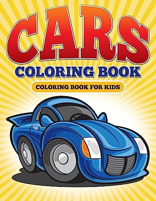 Cars Coloring Book: Coloring Book For Kids-..