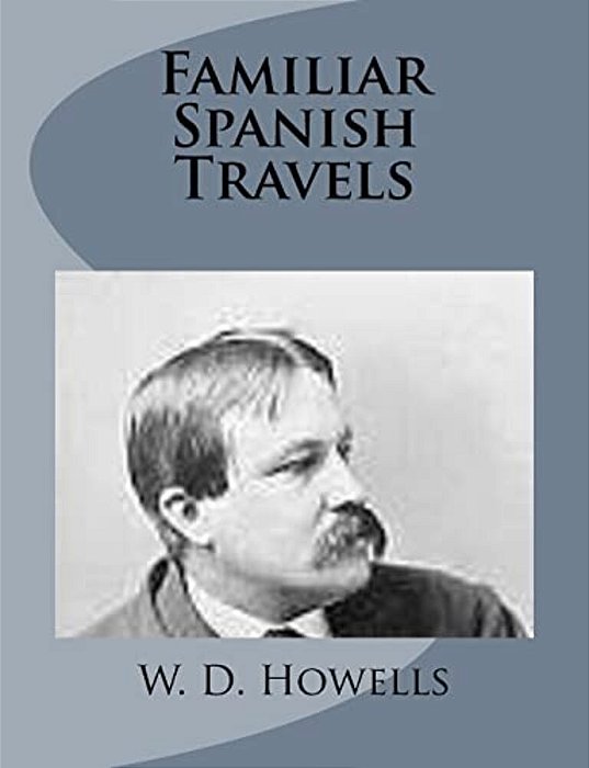 Familiar Spanish Travels-..