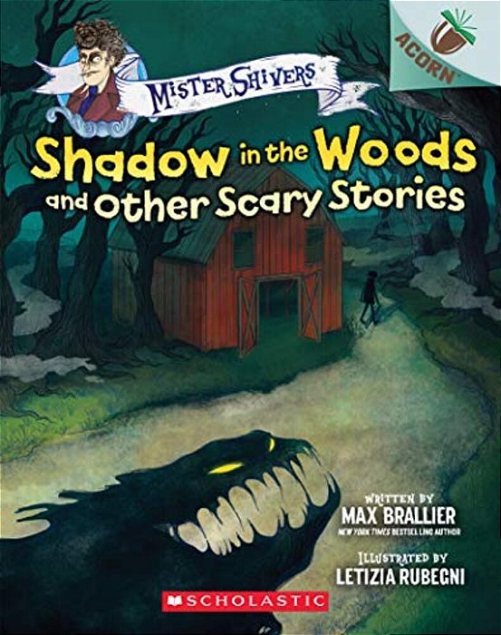 Shadow In The Woods And Other Scary Stories: An Acorn Book (Mister Shivers #2): Volume 2-..