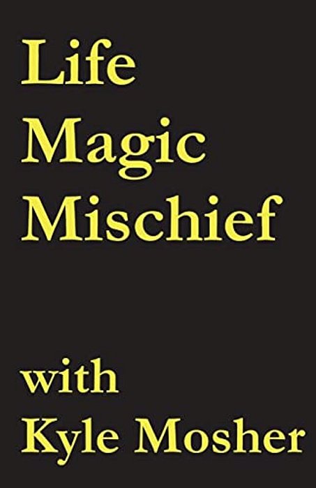 Life, Magic, Mischief: Volume 2-..