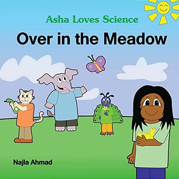 Over In The Meadow: An Asha Loves Science Sing Along Book-..