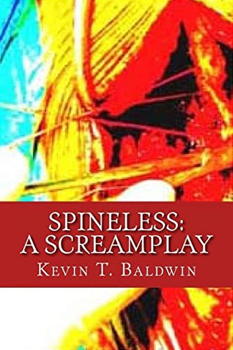 Spineless: A Screamplay-..