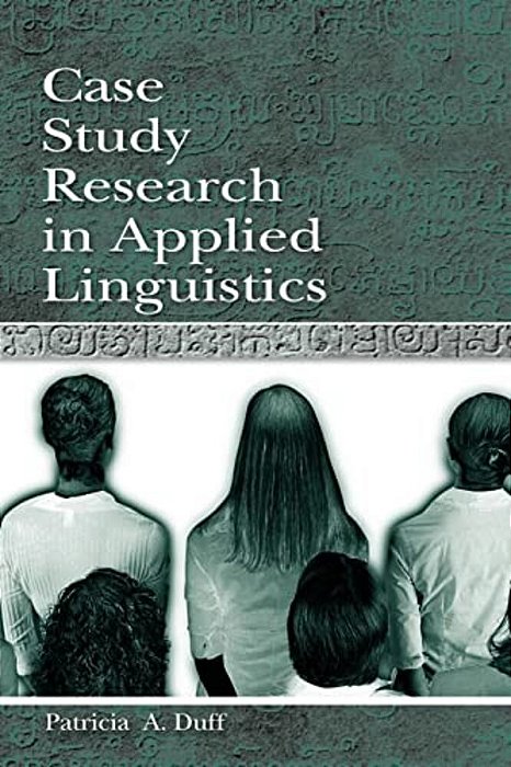 Case Study Research In Applied Linguistics-..