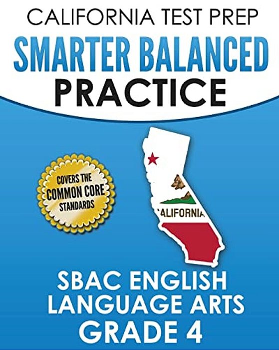 California Test Prep Smarter Balanced Practice Sbac English Language Arts Grade 4: Preparation For The Smarter Balanced Ela Tests-..