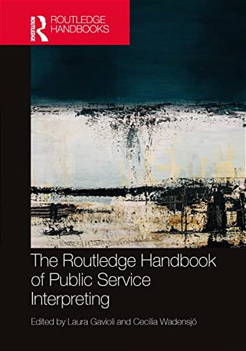 The Routledge Handbook Of Public Service Interpreting-..
