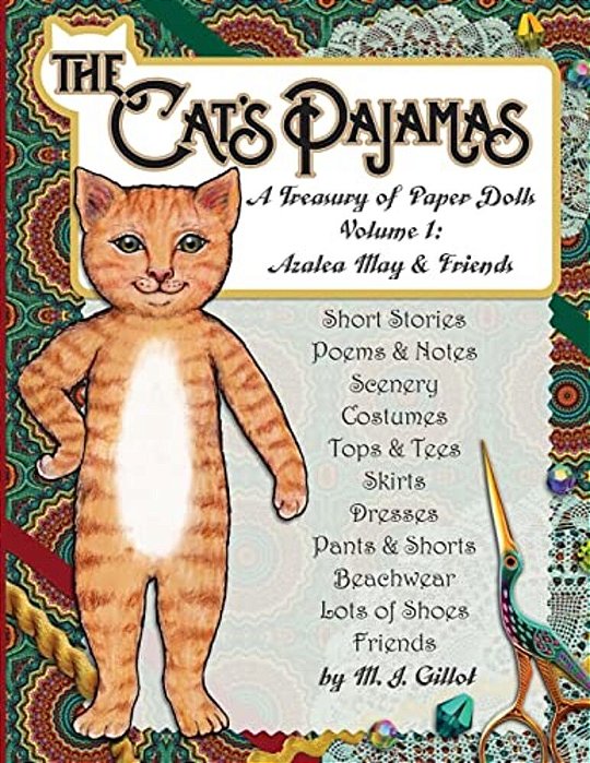 The Cat's Pajamas: A Treasury Of Paper Dolls: Volume 1: Azalea May And Friends-..