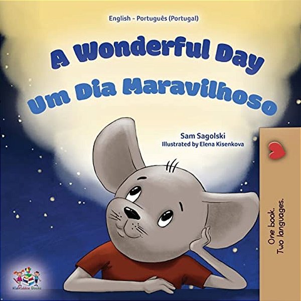 A Wonderful Day (English Portuguese Portugal Bilingual Children's Book)-..