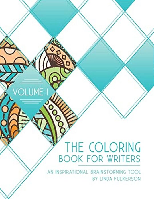 The Coloring Book For Writers: An Inspirational Brainstorming Tool-..