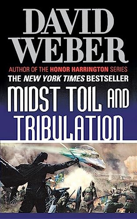 Midst Toil And Tribulation: A Novel In The Safehold Series (#6)-..