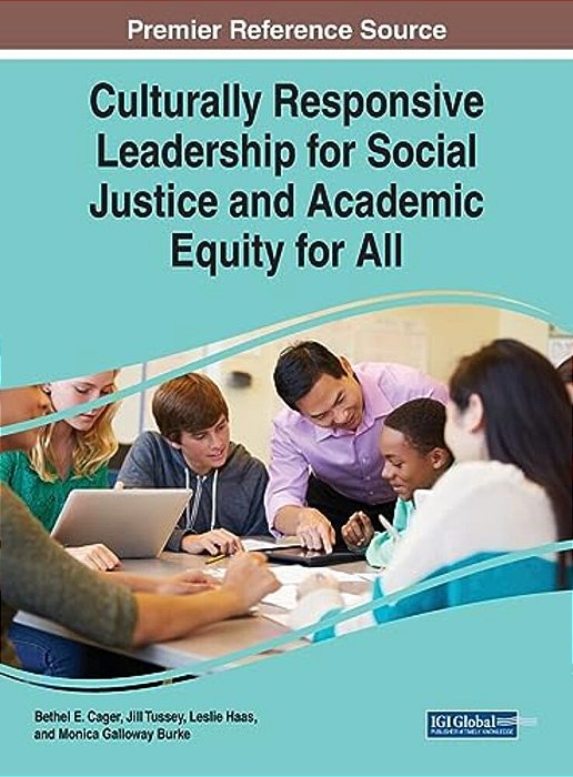 Culturally Responsive Leadership For Social Justice And Academic Equity For All-..