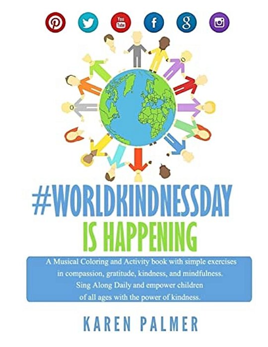 Worldkindness Day Is Happening: Musical Coloring, Kindness Activity Book-..