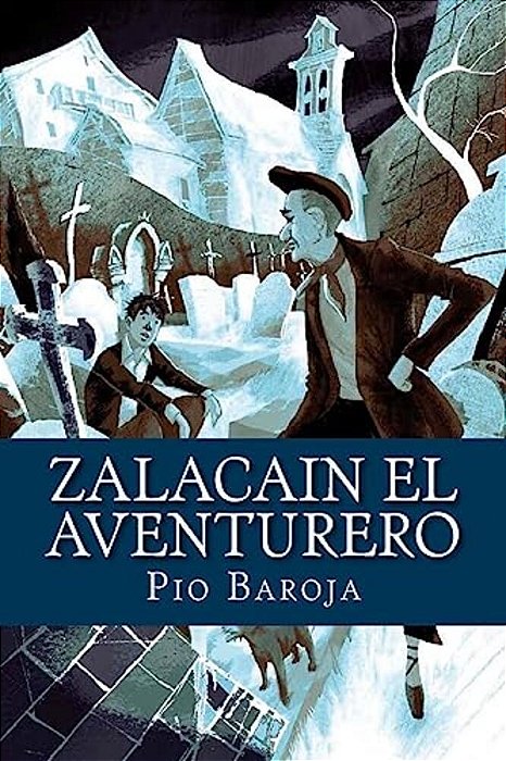 Zalacain El Aventurero (Spanish Edition)-..