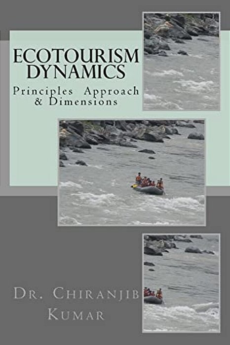 Ecotourism Dynamics: Perspective Of Culture, Wildlife & Other Dimensions-..