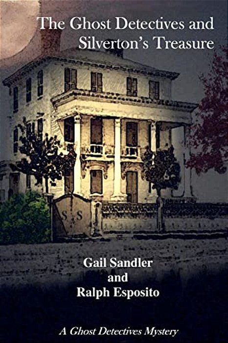 The Ghost Detectives And Silverton's Treasure-..