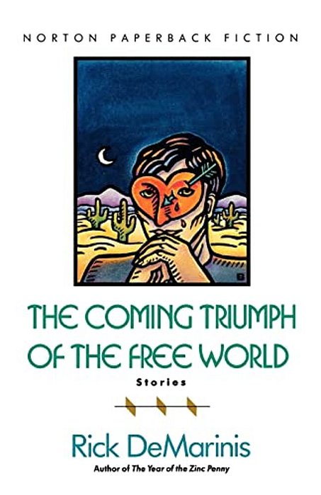 The Coming Triumph Of The Free World: Stories-..
