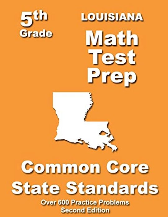 Louisiana 5Th Grade Math Test Prep: Common Core Learning Standards-..