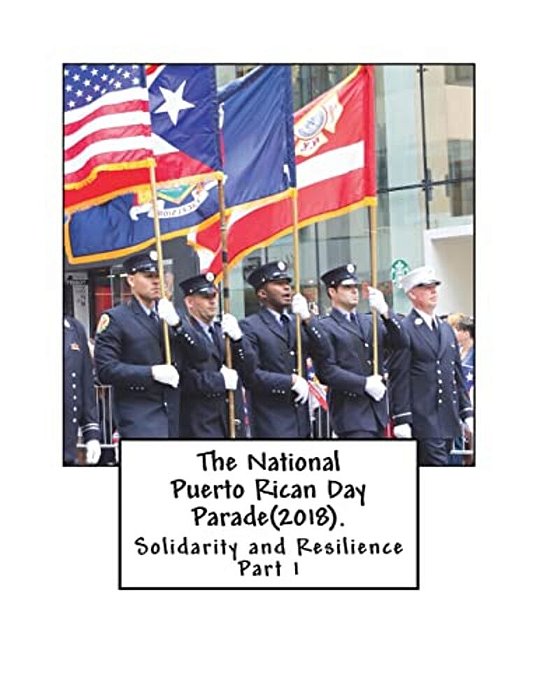The National Puerto Rican Day Parade(2018).: Solidarity And Resisitance(part 1)-..