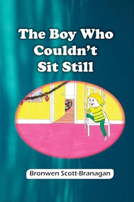 The Boy Who Couldn't Sit Still-..