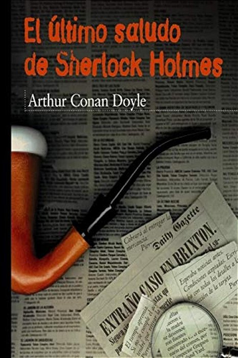 Su Último Saludo (Recuerdos De Sherlock Holmes)-..