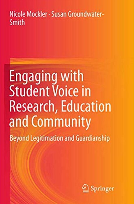 Engaging With Student Voice In Research, Education And Community: Beyond Legitimation And Guardianship-..
