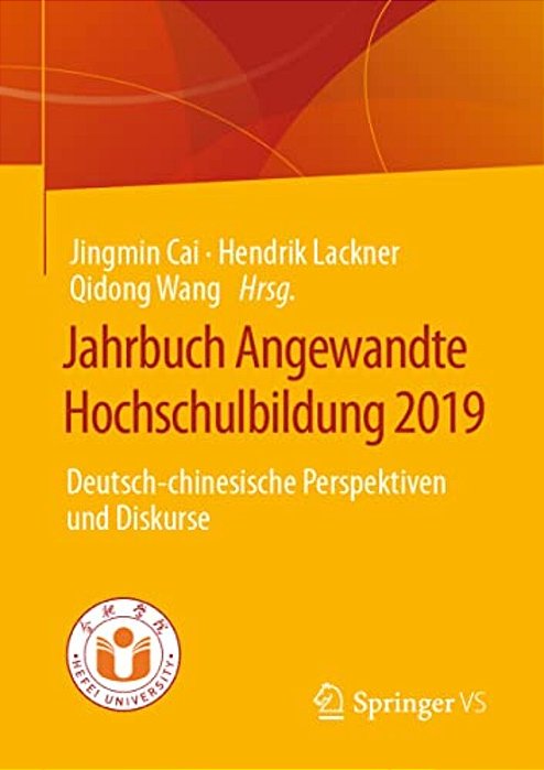Jahrbuch Angewandte Hochschulbildung 2019: Deutsch-Chinesische Perspektiven Und Diskurse-..