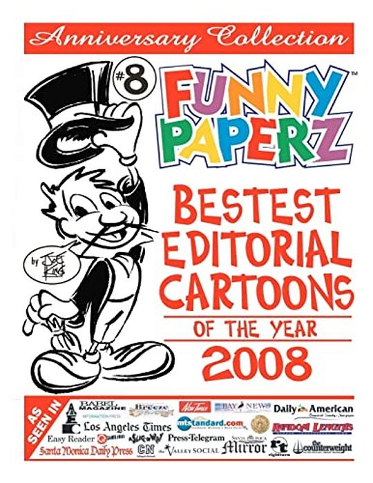 Funny Paperz #8 - Bestest Editorial Cartoons Of The Year - 2008-..