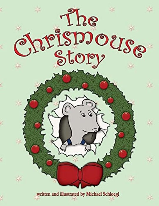 The Chrismouse Story-..