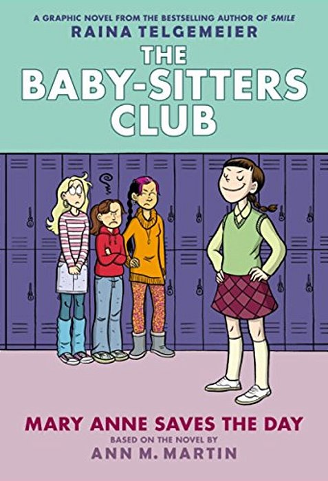Mary Anne Saves The Day: A Graphic Novel (The Baby-Sitters Club #3): Volume 3-..