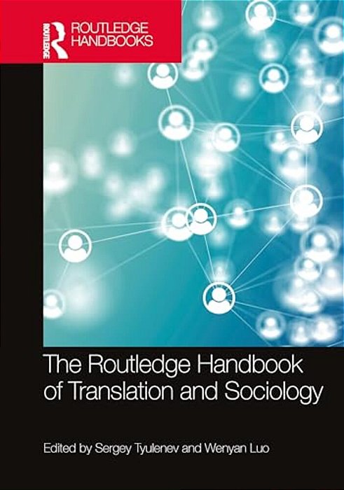 The Routledge Handbook Of Translation And Sociology-..