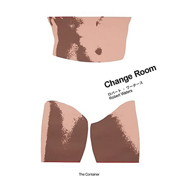 Robert Waters: Change Room-..