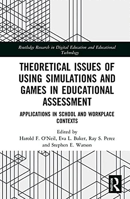 Theoretical Issues Of Using Simulations And Games In Educational Assessment: Applications In School And Workplace Contexts-..