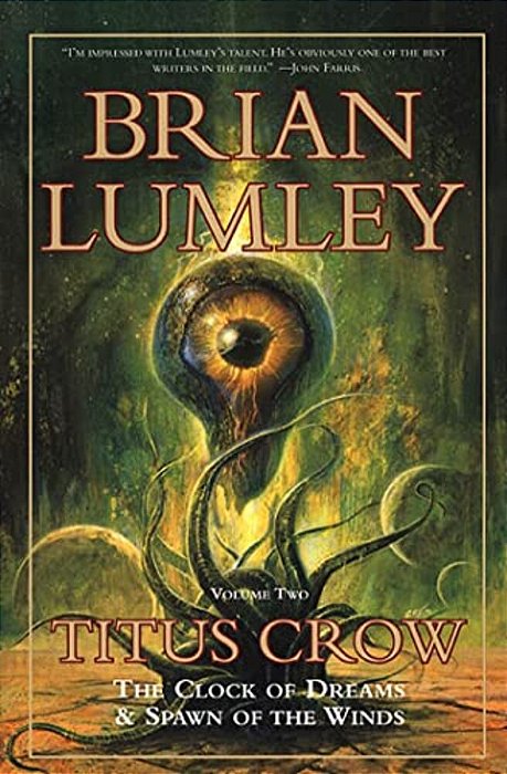 Titus Crow, Volume 2: The Clock Of Dreams; Spawn Of The Winds-..