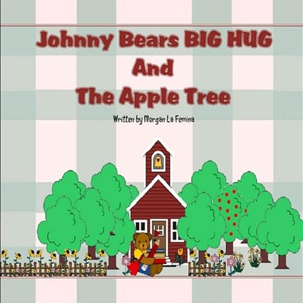 Johnny Bears Big Hug And The Apple Tree-..