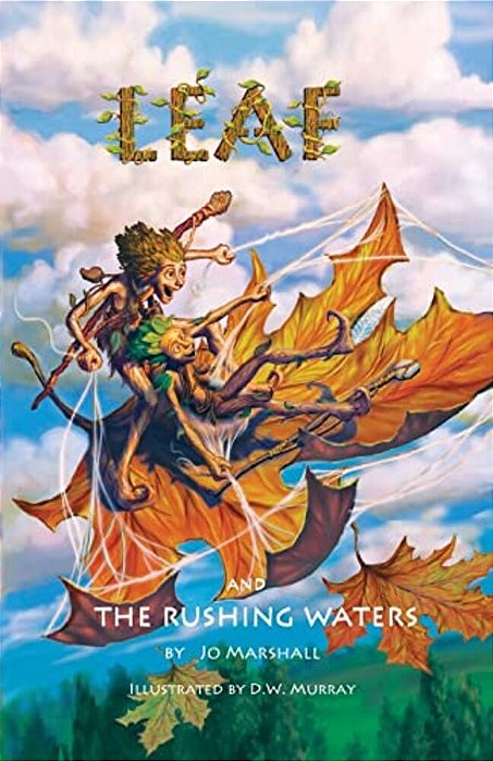 Leaf & The Rushing Waters: Twig Stories-..
