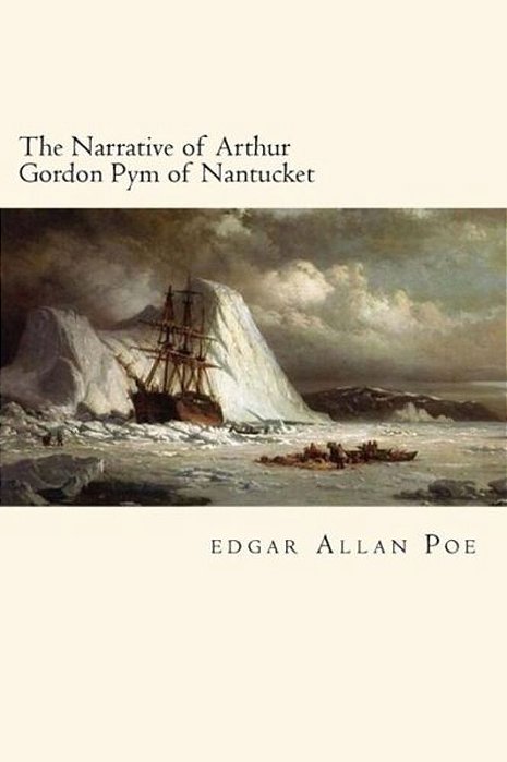 The Narrative Of Arthur Gordon Pym Of Nantucket-..