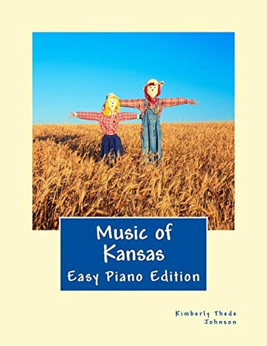 Music Of Kansas: Easy Piano Edition-..