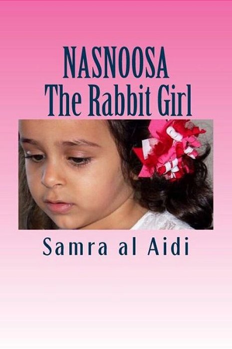 Nasnoosa: The Rabbit Girl: Story For Children 4-8-..