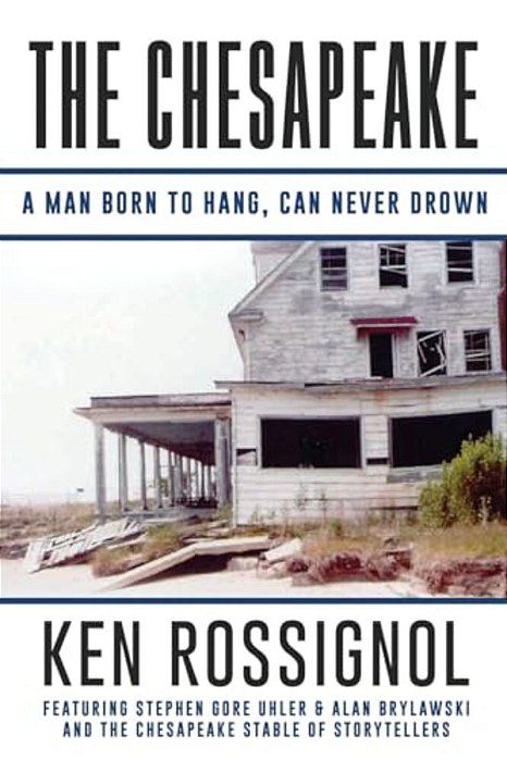 The Chesapeake: A Man Born To Hang, Can Never Drown: The Chesapeake Series-..