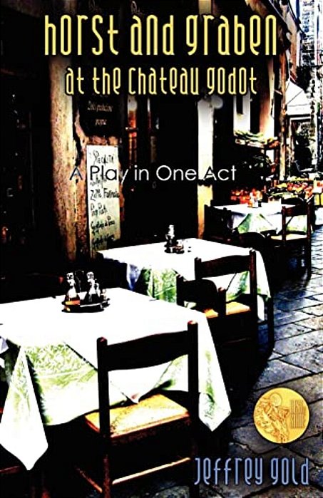 Horst And Graben At The Chateau Godot: A Play In One Act-..